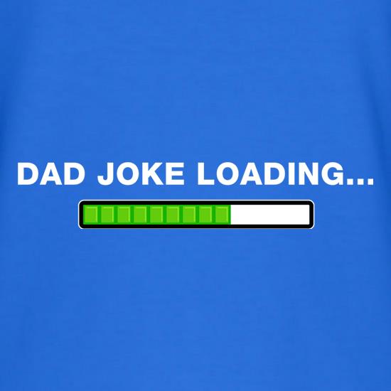 Dad Joke Loading... t-shirts